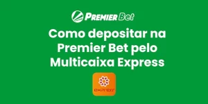 banner como depositar na premier bet pelo multicaixa express